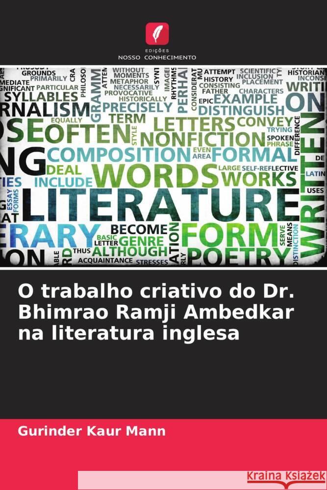 O trabalho criativo do Dr. Bhimrao Ramji Ambedkar na literatura inglesa Gurinder Kaur Mann 9786208025205 Edicoes Nosso Conhecimento - książka