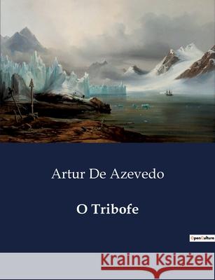 O Tribofe Artur de Azevedo 9791043110993 Culturea - książka