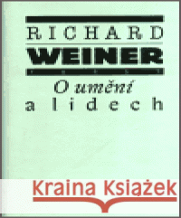 O umění a lidech Richard Weiner 9788072151783 Torst - książka