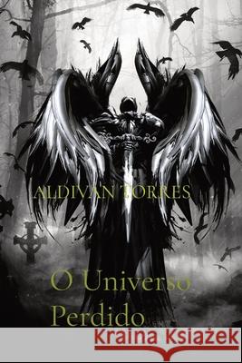 O Universo Perdido Aldivan Torres 9786599520471 Aldivan Teixeira Torres - książka