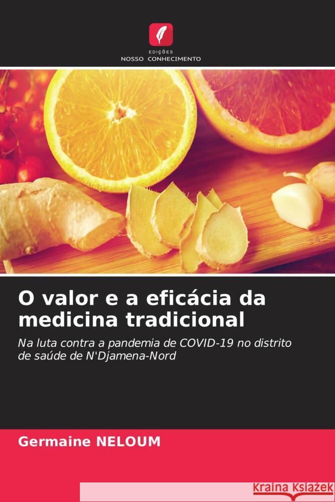 O valor e a eficácia da medicina tradicional NELOUM, Germaine 9786202757294 Edições Nosso Conhecimento - książka