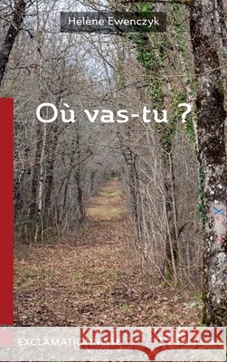 O? vas-tu ? H?l?ne Ewenczyk 9782336574585 Editions L'Harmattan - książka