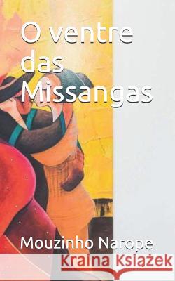 O Ventre Das Missangas Miller a. Matine Mouzinho Rosario Narope 9781794003361 Independently Published - książka