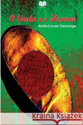 O verbo e o Homem Oxoronga, Alufa Licuta 9781983778926 Createspace Independent Publishing Platform - książka