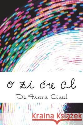 O Zi Cu El Mara Cinul 9781722114336 Createspace Independent Publishing Platform - książka