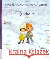 O zimie Naslund Gorel Kristina Digman Kristina 9788360963487 Zakamarki - książka