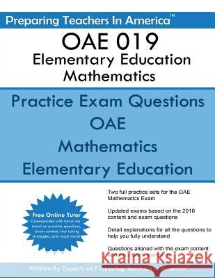 OAE 019 Elementary Education Mathematics: Ohio Assessments for Educators Preparing Teachers in America 9781534793934 Createspace Independent Publishing Platform - książka