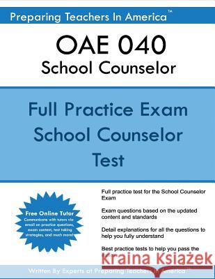 OAE 040 School Counselor: OAE School Counselor America, Preparing Teachers in 9781544113289 Createspace Independent Publishing Platform - książka