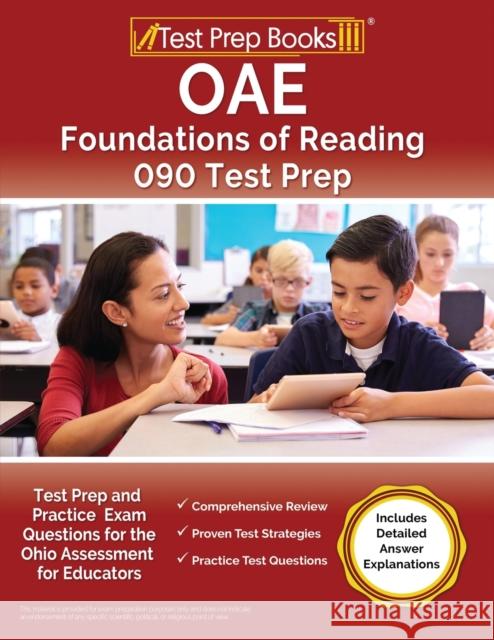 OAE Foundations of Reading 090 Test Prep and Practice Exam Questions for the Ohio Assessment for Educators [Includes Detailed Answer Explanations] Joshua Rueda 9781637756348 Test Prep Books - książka