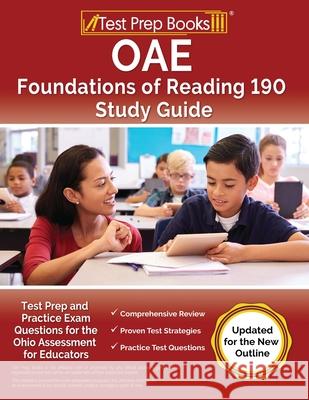 OAE Foundations of Reading 190 Study Guide: Test Prep and Practice Exam for the Ohio Assessment for Educators [Updated for the New Outline] Lydia Morrison 9781637754030 Test Prep Books - książka