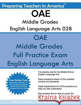 OAE Middle Grades English Language Arts 028 America, Preparing Teachers in 9781537170480 Createspace Independent Publishing Platform - książka