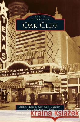 Oak Cliff Alan C. Elliott Patricia K. Summey Gayla Brooks Kokel 9781531646318 Arcadia Library Editions - książka