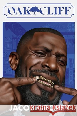 Oak Cliff Jacob Grovey 9781736321683 Global Genius Society - książka