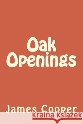 Oak Openings James Fenimore Cooper 9781985619159 Createspace Independent Publishing Platform - książka