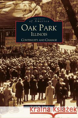 Oak Park, Illinois: Continuity and Change David M. Sokol 9781531604493 Arcadia Library Editions - książka