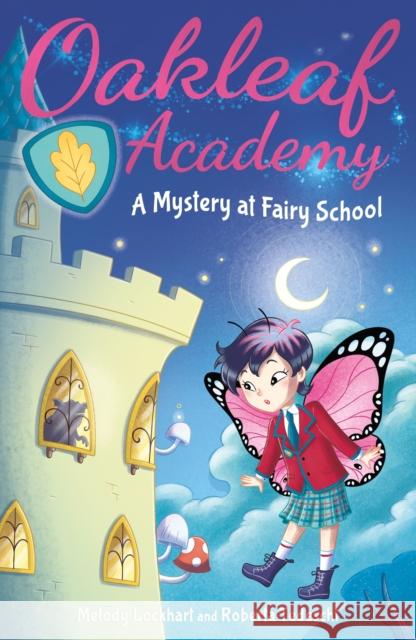 Oakleaf Academy: A Mystery at Fairy School Melody Lockhart 9781398816152 Arcturus Publishing Ltd - książka