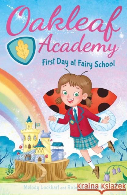 Oakleaf Academy: First Day at Fairy School Melody Lockhart 9781398816145 Arcturus Publishing Ltd - książka