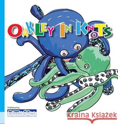 Oakley in Knots: Winner of Creative Child Magazine, Mom's Choice and Purple Dragonfly Awards Baker, L. S. V. 9781938647178 Baxter's Corner - książka