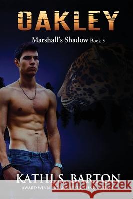 Oakley: Marshall's Shadow - Jaguar Shapeshifter Romance Kathi S. Barton 9781953271136 World Castle Publishing, LLC - książka