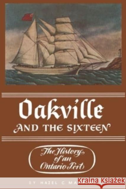 OAKVILLE SIXTEEN HISTORY AN ONTARIO PP  9781487579050 TORONTO UNIVERSITY PRESS - książka