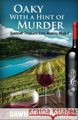 Oaky With a Hint of Murder Dawn Brotherton 9781939696878 Blue Dragon Publishing, LLC - książka