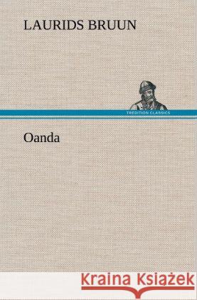 Oanda Bruun, Laurids 9783847244783 TREDITION CLASSICS - książka