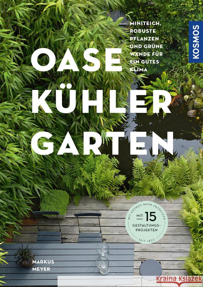 Oase - kühler Garten Meyer, Markus 9783440174098 Kosmos (Franckh-Kosmos) - książka