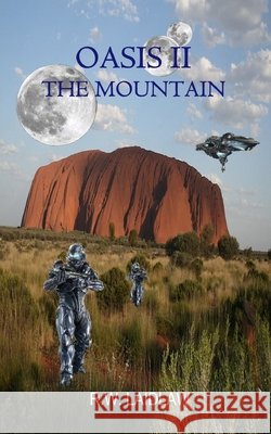 Oasis II - The Mountain Laidlaw, R. W. 9798717857123 Independently published - książka