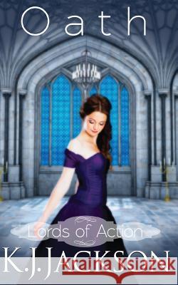 Oath: Lords of Action K. J. Jackson 9781940149219 Awd Publishing - książka