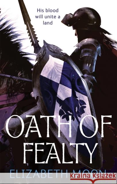 Oath Of Fealty: Paladin's Legacy: Book One Elizabeth Moon 9781841497679 Little, Brown Book Group - książka