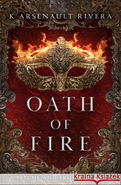 Oath of Fire K Arsenault Rivera 9781538756720 Little, Brown & Company - książka
