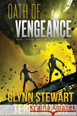 Oath of Vengeance: Vigilante Duology Book 2 Glynn Stewart 9781988035574 Faolan's Pen Publishing Inc. - książka