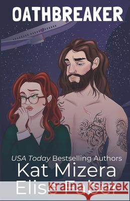 Oathbreaker Kat Mizera Elise Faber 9781637491515 Elise Faber - książka
