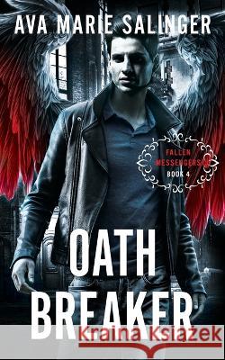 Oathbreaker (Fallen Messengers Book 4) Ava Marie Salinger 9781912834303 Silver Orb Publishing - książka