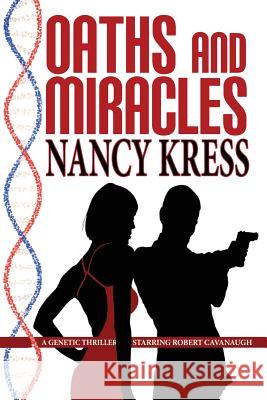 Oaths and Miracles - A Robert Cavanaugh Genetic Thriller Nancy Kress 9781612421773 Phoenix Pick - książka