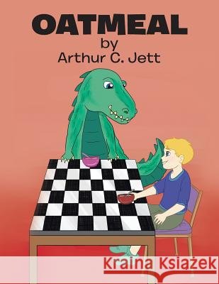 Oatmeal Arthur C. Jett 9781524577285 Xlibris - książka