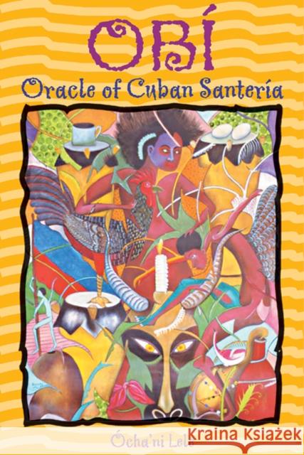 Obí: Oracle of Cuban Santería Lele, Ócha'ni 9780892818648 Destiny Books - książka