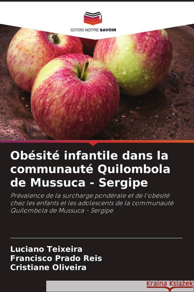 Ob?sit? infantile dans la communaut? Quilombola de Mussuca - Sergipe Luciano Teixeira Francisco Prad Cristiane Oliveira 9786207418268 Editions Notre Savoir - książka