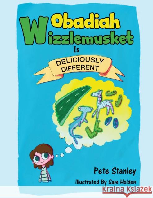 Obadiah Wizzlemusket Is Deliciously Different Pete Stanley 9781037107436 Austin Macauley Publishers - książka