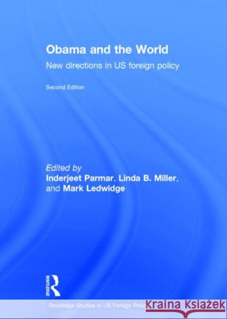Obama and the World: New Directions in US Foreign Policy Parmar, Inderjeet 9780415715225 Routledge - książka