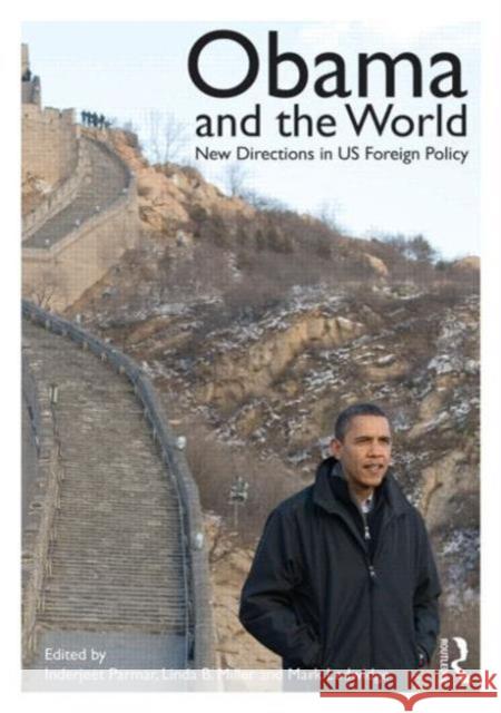 Obama and the World: New Directions in US Foreign Policy Parmar, Inderjeet 9780415715232 Routledge - książka