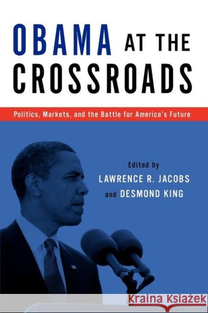 Obama at the Crossroads: Politics, Markets, and the Battle for America's Future Jacobs, Lawrence R. 9780199845385  - książka