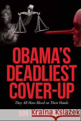 Obama's Deadliest Cover-Up: They All Have Blood on Their Hands Don Blankenship 9781734793604 Donald L Blankenship - książka