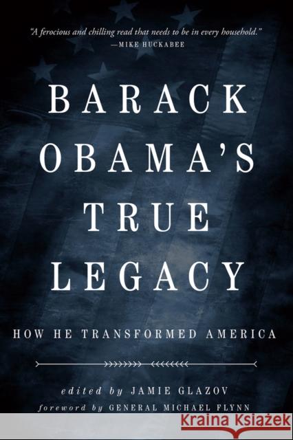 Obama's True Legacy: How He Transformed America Jamie Glazov 9781645720614 Republic Book Publishers - książka