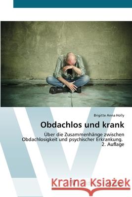 Obdachlos und krank Holly, Brigitte Anna 9786209337284 AV Akademikerverlag - książka