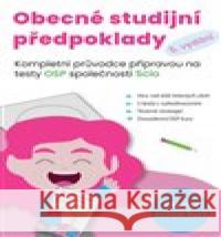 Obecné studijní předpoklady, Kompletní průvodce přípravou na testy OSP společnosti SCIO Matěj Vitouch 9788090888869 Scholastik - książka