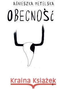 Obecność Metelska Agnieszka 9788366599161 Nisza - książka