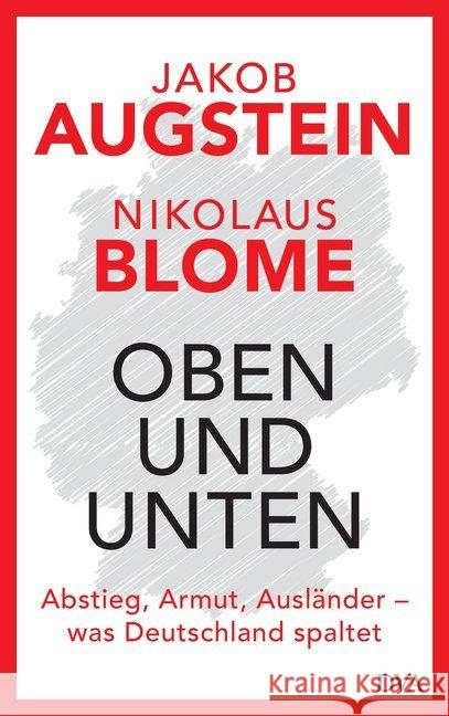 Oben und unten : Abstieg, Armut, Ausländer - was Deutschland spaltet Augstein, Jakob; Blome, Nikolaus 9783421048264 DVA - książka