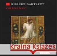 Oběšenec Robert Bartlett 9788025712511 Argo - książka