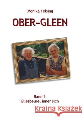 Ober-Gleen: Band 1: Gliesbeurel inner sich Felsing, Monika 9783732249633 Books on Demand - książka
